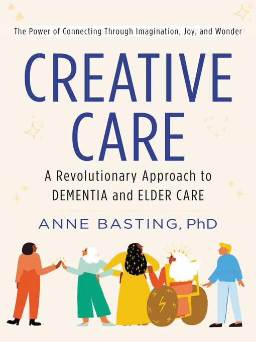 Title details for Creative Care by Anne Basting - Available